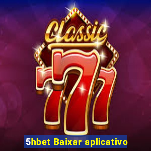 5hbet Baixar aplicativo